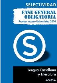 Beispielbild fr Lengua castellana y literatura, prueba acceso universidad : fase general obligatoria (Selectividad/PAU 2010) zum Verkauf von medimops