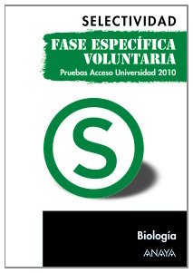 Beispielbild fr Biologa. Fase especfica voluntaria. (Selectividad/PAU 2010) (Spanish Edition) zum Verkauf von PIGNATELLI