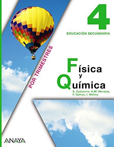 Fisica quimica 4ºeso (trimestres) - Zubiaurre Cortés, Sabino/Morales Cas, Ana María/Gálvez Ponce, Félix/Molina, Isabel