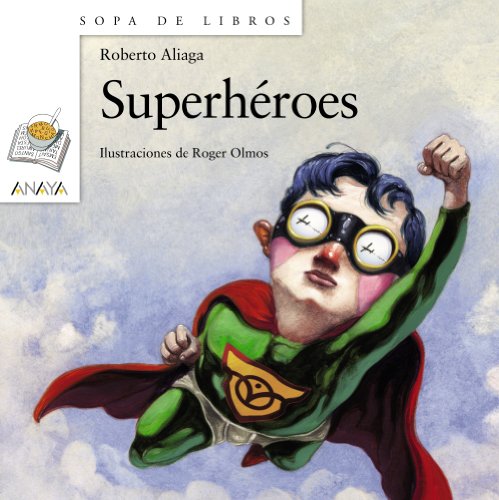 Stock image for Superh?roes (LITERATURA INFANTIL - Sopa de Libros) (Spanish Edition) for sale by SecondSale