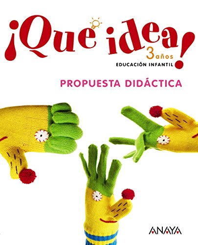 Stock image for qu Idea! 3 Aos. Propuesta Didctica. for sale by Hamelyn