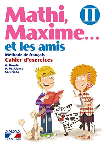 Imagen de archivo de Mathi, Maxime-- et les amis, 4 Educacin Primaria. Cahier d`exercices 2 (Anaya Franais) a la venta por Buchpark