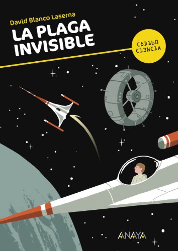 9788467828924: La plaga invisible (LITERATURA JUVENIL - Cdigo Ciencia)