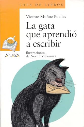 Imagen de archivo de La gata que aprendi a escribir (Literatura Infantil (6-11 Aos) - Sopa De Libros) a la venta por medimops