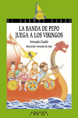 Imagen de archivo de La banda de Pepo juega a los vikingos (LITERATURA INFANTIL - El Duende Verde) a la venta por medimops