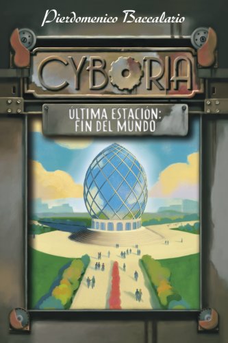 Stock image for Cyboria. ltima Estacin: Fin Del Mundo (libros Para Jvenes - Libros De Consumo) for sale by RecicLibros