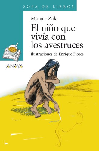 9788467829303: El nio que viva con los avestruces (Literatura Infantil (6-11 Aos) - Sopa De Libros)