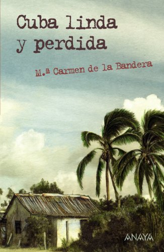 Stock image for Cuba linda y perdida (Spanish Edition) for sale by ThriftBooks-Dallas