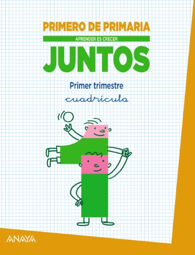 Imagen de archivo de APRENDER ES CRECER JUNTOS 1. PRIMER TRIMESTRE. CUADRCULA. a la venta por Zilis Select Books