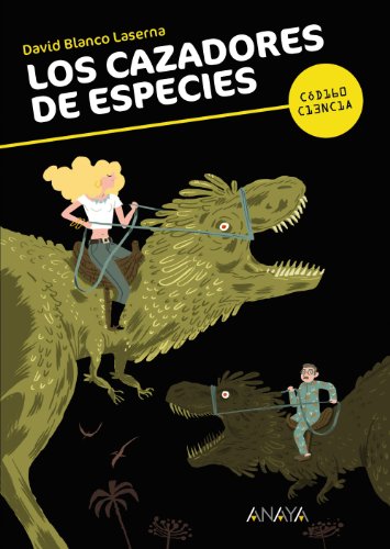 Beispielbild fr Los cazadores de especies (Literatura Juvenil (A Partir De 12 Aos) - Cdigo Ciencia) zum Verkauf von medimops