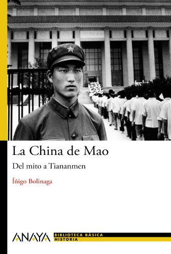 Imagen de archivo de LA CHINA DE MAO. DEL MITO A TIANANMEN a la venta por KALAMO LIBROS, S.L.