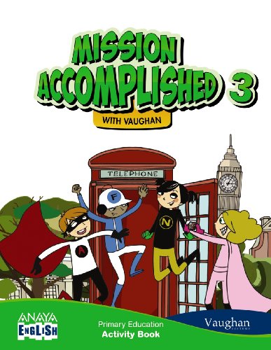 Imagen de archivo de Anaya English, Mission accomplished, 3 Educacin Primaria. Activity book a la venta por medimops