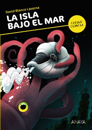 Stock image for La isla bajo el mar (LITERATURA JUVENIL - Cdigo Ciencia) for sale by medimops