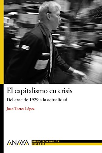 Imagen de archivo de EL CAPITALISMO EN CRISIS: DEL CRAC DE 1929 A LA ACTUALIDAD. a la venta por KALAMO LIBROS, S.L.