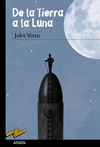 Beispielbild fr De la Tierra a la Luna / From the Earth to the Moon zum Verkauf von Reuseabook