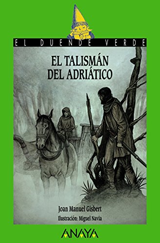 Stock image for El talismn del Adritico (LITERATURA INFANTIL - El Duende Verde) for sale by medimops