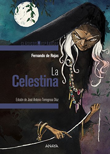 La Celestina (Clásicos - Clásicos Hispánicos) - Rojas, Fernando De