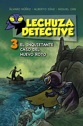 Stock image for Lechuza Detective 3. El inquietante caso del huevo roto for sale by Revaluation Books