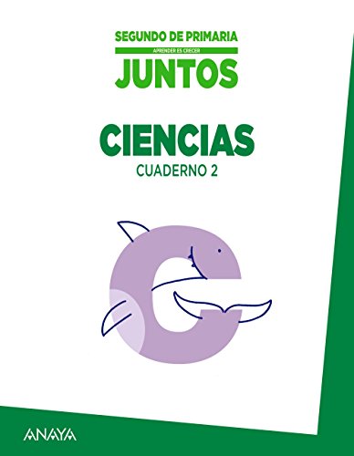 Aprender es Crecer Juntos, ciencias, 2 Educación Primaria. Cuaderno 2 - Anaya Educación