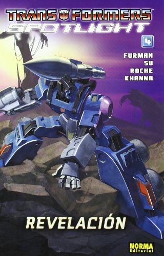 Imagen de archivo de Transformers Spotlight 4 Revelacion / Revelation 4 (Spanish Edition) a la venta por Iridium_Books