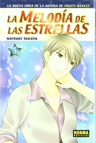 LA MELODÃA DE LAS ESTRELLAS 5 (9788467900972) by Takaya, Natsuki