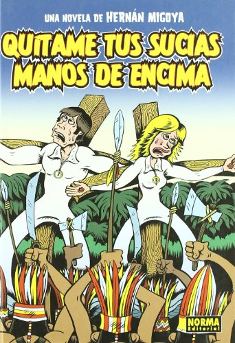 Imagen de archivo de QUÃ TAME TUS SUCIAS MANOS DE ENCIMA (Spanish Edition) a la venta por Hippo Books