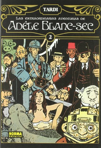 LAS EXTRAORDINARIAS AVENTURAS DE ADÃˆLE BLANC-SEC 2 (Spanish Edition) (9788467903270) by Tardi, Jacques