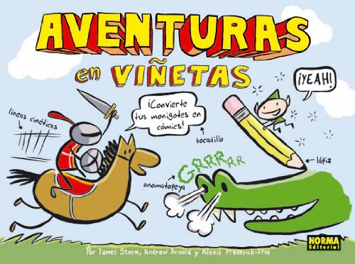 Imagen de archivo de Aventuras en vietas / Adventures in cartooning: Convierte tus monigotes en cmics ! / How to Turn Your Doodles into Comics a la venta por Ammareal