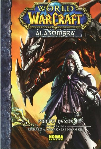 WARCRAFT: ALASOMBRA 02. PUNTO NEXUS (Spanish Edition) (9788467905014) by Knaak, Richard A.; Jae-Hwan Kim