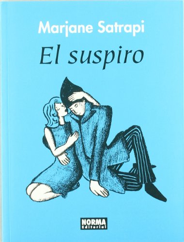 Stock image for El suspiro / The Sigh (Spanish Edition) [Paperback] by Satrapi, Marjane for sale by Iridium_Books