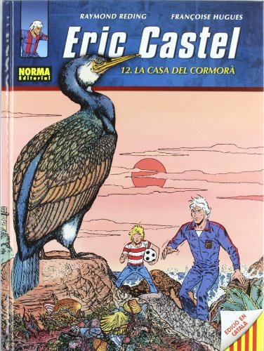 Imagen de archivo de Eric Castel Vol. 12: la Casa del Cormora (Catala) a la venta por Iridium_Books