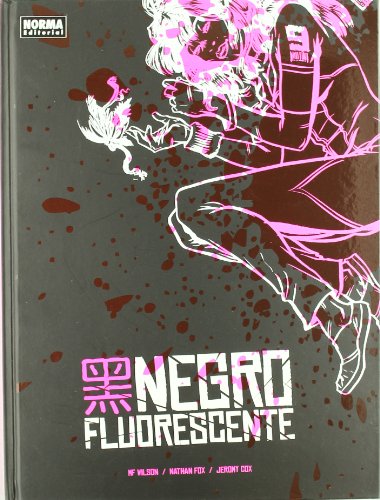 NEGRO FLUORESCENTE (Spanish Edition) (9788467906332) by Wilson, MF; Fox, Nathan; Cox, Jeromy