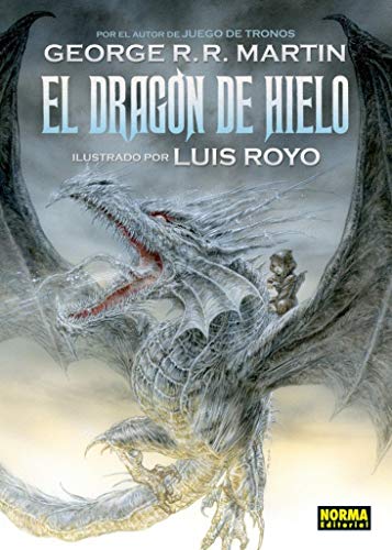 9788467919257: DRAGON DE HIELO GEORGE R.R Y LUIS ROYO (SIN COLECCION)