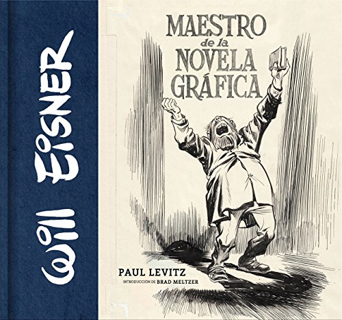 Imagen de archivo de WILL EISNER: MAESTRO DE NOVELA GRFICA a la venta por LLIBRERIA MEDIOS