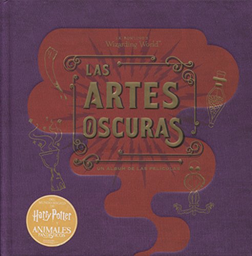 Beispielbild fr J.K ROWLING'S WIZARDING WORLD: LAS ARTES OSCURAS.UN ALBUM DE LAS PELICULAS zum Verkauf von AG Library