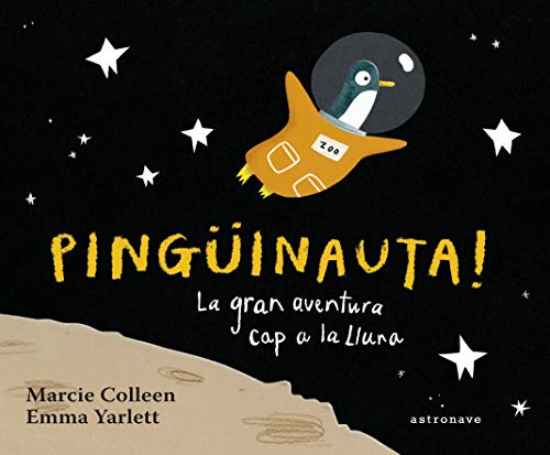 Beispielbild fr PINGINAUTA! LA GRAN AVENTURA CAP A LA LLUNA zum Verkauf von AG Library