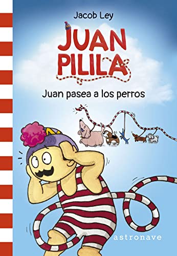 Stock image for JUAN PILILA 1. JUAN PASEA A LOS PERROS. for sale by KALAMO LIBROS, S.L.