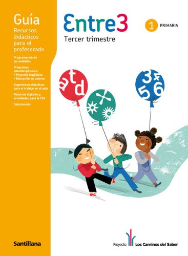 9788468001067: GUIA ENTRE 3 1 PRIMARIA TERCER TRIMESTRE LOS CAMINOS DEL SABER SANTILLANA