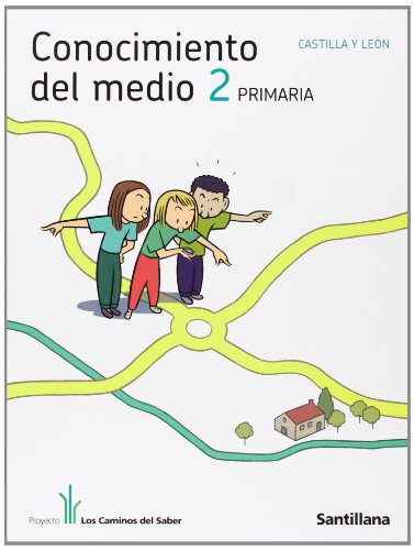 CONOCIMIENTO DEL MEDIO CASTILLA Y LEON 2 PRIMARIA LOS CAMINOS DEL SABER (Spanish Edition) (9788468002699) by Unknown Author