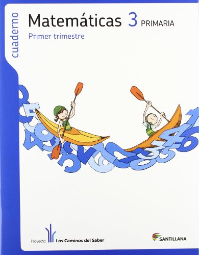 Imagen de archivo de Cuaderno de matemáticas 3 Primaria. Primer Trimestre. Proyecto los Caminos del Saber del Saber a la venta por Libros Tobal