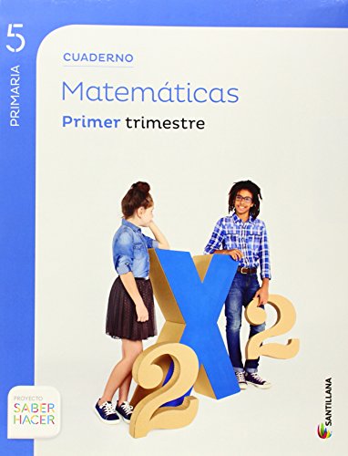 Imagen de archivo de Proyecto Saber Hacer, matemticas, 5 Educacin Primaria, 1 trimestre. Cuaderno a la venta por medimops