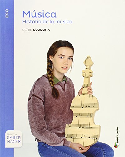 Beispielbild fr MUSICA SERIE ESCUCHA ESO HISTORIA DE LA MUSICA SABER HACER zum Verkauf von medimops