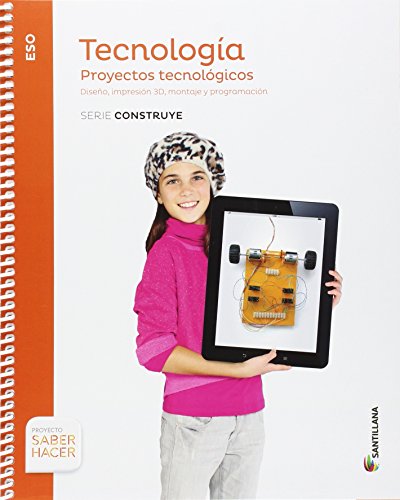 9788468033129: Tecnologa proyectos tecnolgicos serie construye 4 ESO saber hacer