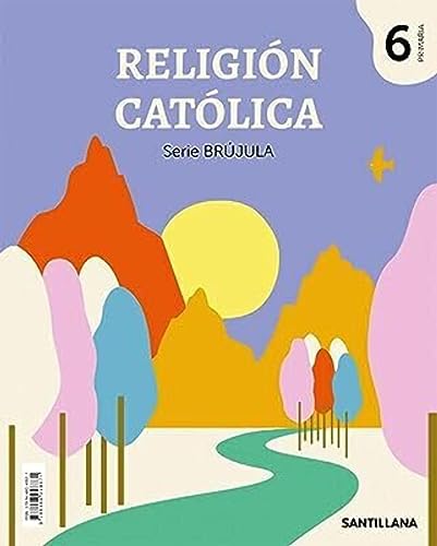 Imagen de archivo de RELIGION CATOLICA SERIE BRUJULA 6 PRIMARIA a la venta por medimops