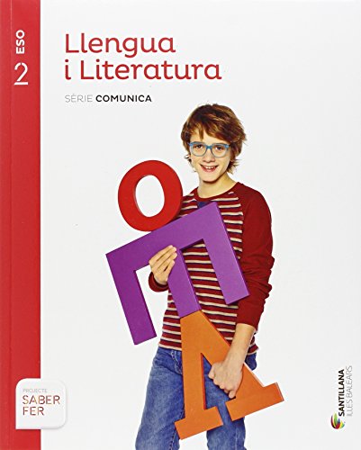 LLENGUA I LITERATURA SERIE COMUNICA 2 ESO SABER FER - VARIOS AUTORES