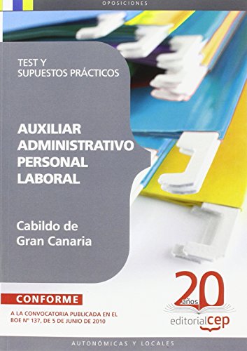 9788468101132: Auxiliar Administrativo (personal laboral) del Cabildo Insular de Gran Canaria. Test y Supuestos Prcticos (Coleccin 1526)