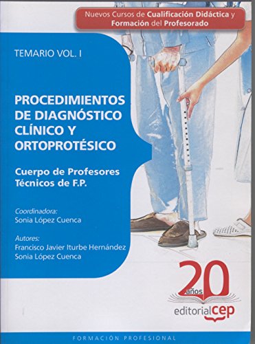 Cuerpo de Profesores Técnicos de F.P.: Procedimientos de Diagnóstico Clínico y Ortoprotésico. Vol. I: Temario. (Paperback)