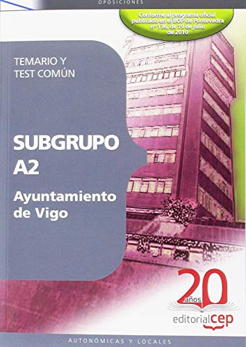 Imagen de archivo de SUBGRUPO A2 AYUNTAMIENTO DE VIGO. TEMARIO Y TEST COMN ARRAY a la venta por Zilis Select Books
