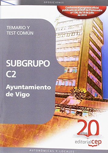 9788468104539: Subgrupo C2 Ayuntamiento de Vigo. Temario y Test Comn (Coleccin 1541)