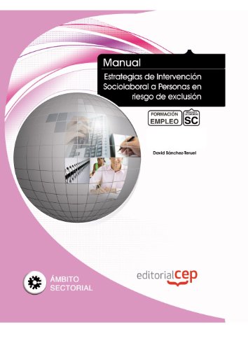 Manual Estrategias de IntervenciÃ³n Sociolaboral a Personas en riesgo de exclusiÃ³n. FormaciÃ³n para el Empleo (9788468107677) by David SÃ¡nchez-Teruel